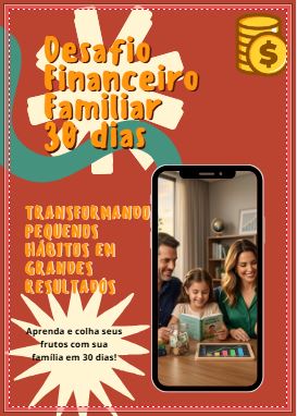 Bônus #1 — Desafio Financeiro Familiar de 30 Dias